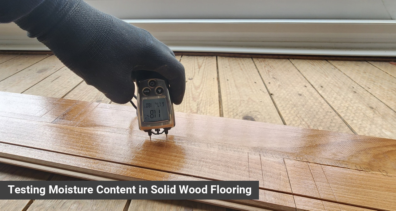 Testing Moisture Content in Solid Wood Flooring