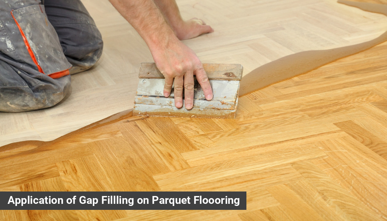 Application of Gap Filling on Parquet Flooring